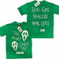 “The Money Saved Me” Green Tee