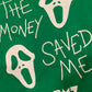 “The Money Saved Me” Green Tee